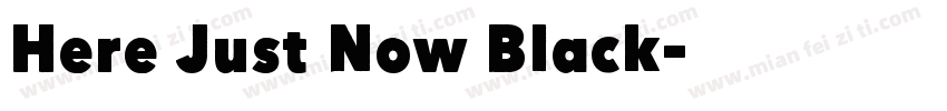 Here Just Now Black字体转换